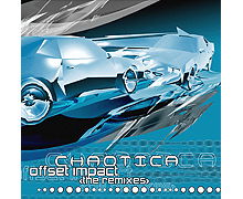 CHAOTICA - Offset Impact (2002) Remix Album