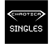 CHAOTICA - Single Songs